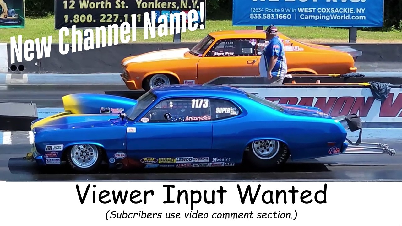 New Channel Name - Viewer Input Wanted. 2026 East Coast NHRA Drag Racing Season On The Way!