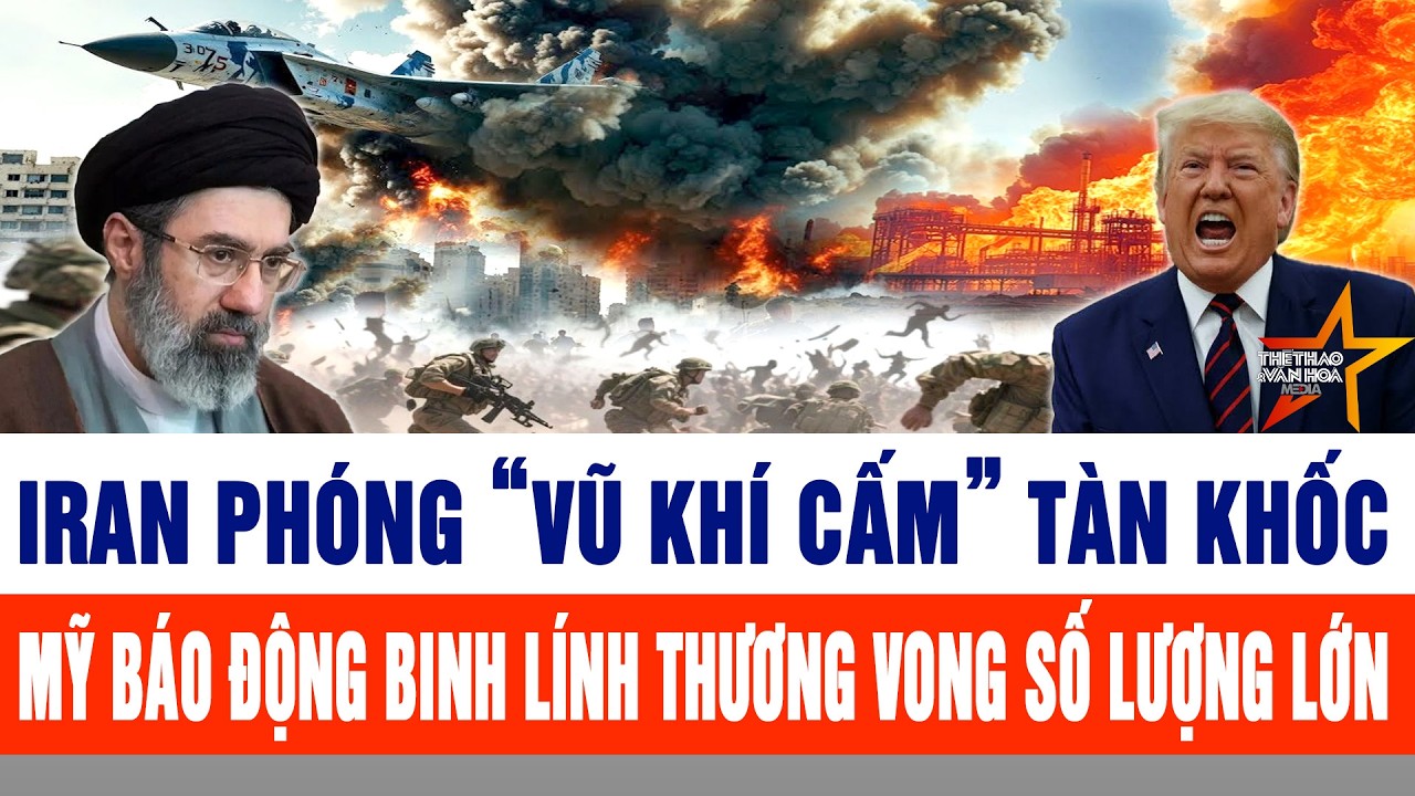 Toàn cảnh thế giới 13/3: Iran phóng “vũ khí cấm” tàn khốc, Mỹ báo động lính thương vong