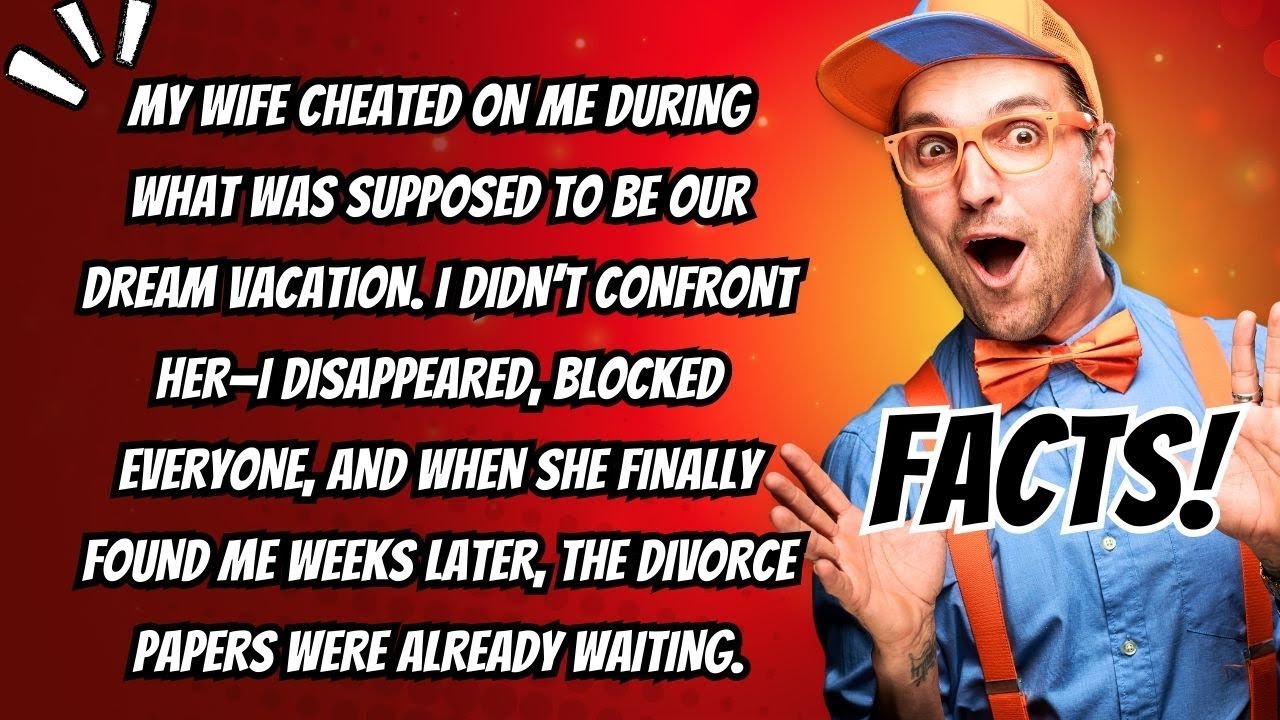My wife cheated on me during what was supposed to be our dream vacation. I didn’t confront her—I
