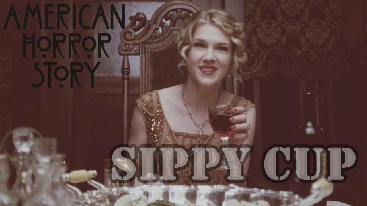 AHS [Murder House] | Sippy Cup