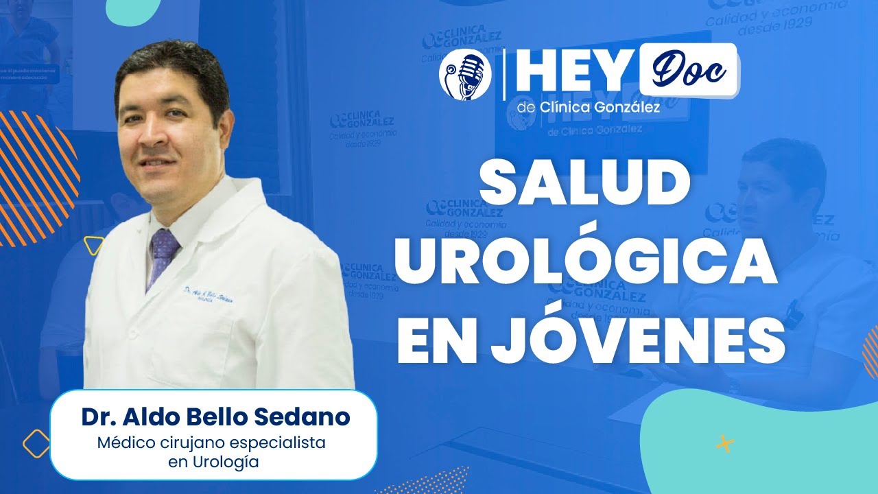 Salud Urológica en jóvenes - Hey Doc
