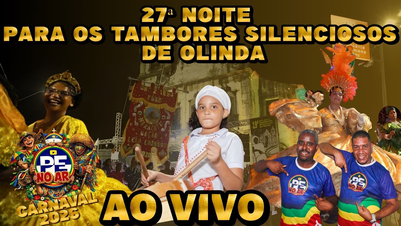 [PRÉ CARNAVAL] ANCESTRALIDADE E AXÉ! 27ª NOITE PARA OS TAMBORES SILENCIOSOS DE OLINDA  | AO VIVO