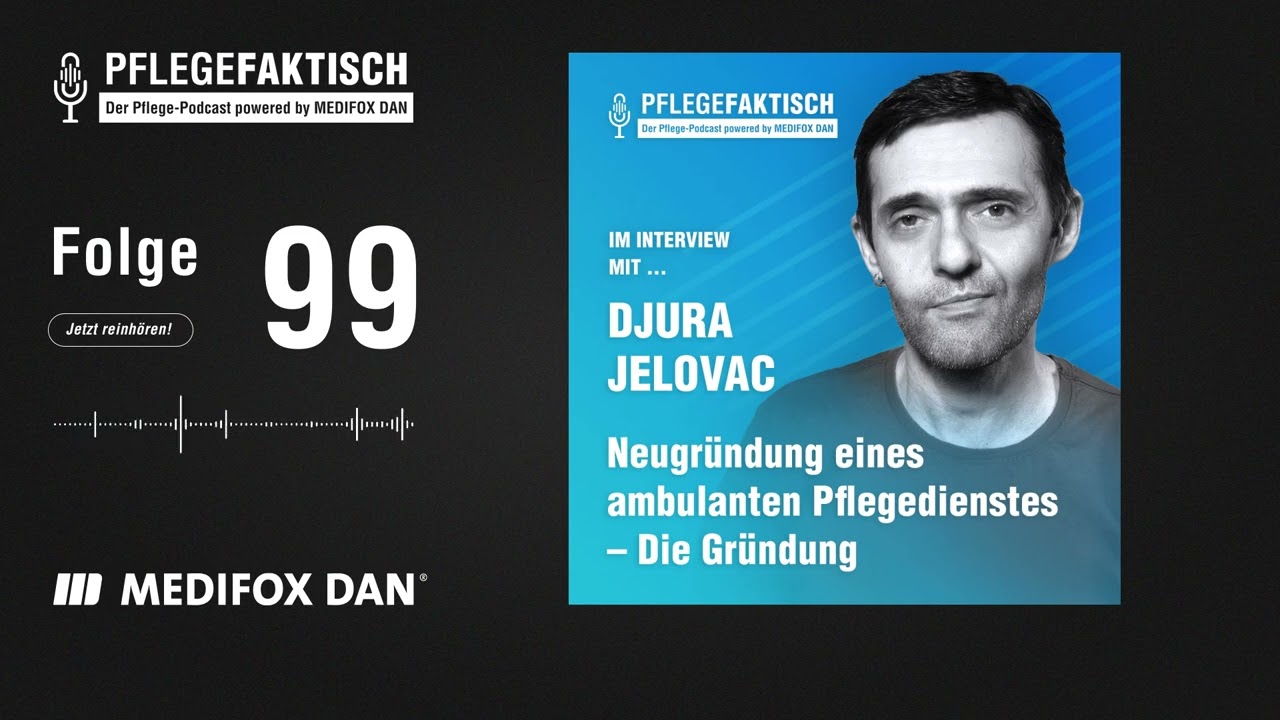 PflegeFaktisch #99 Neugründung eines ambulanten Pflegedienstes  – Jetzt oder Nie? Die Gründung
