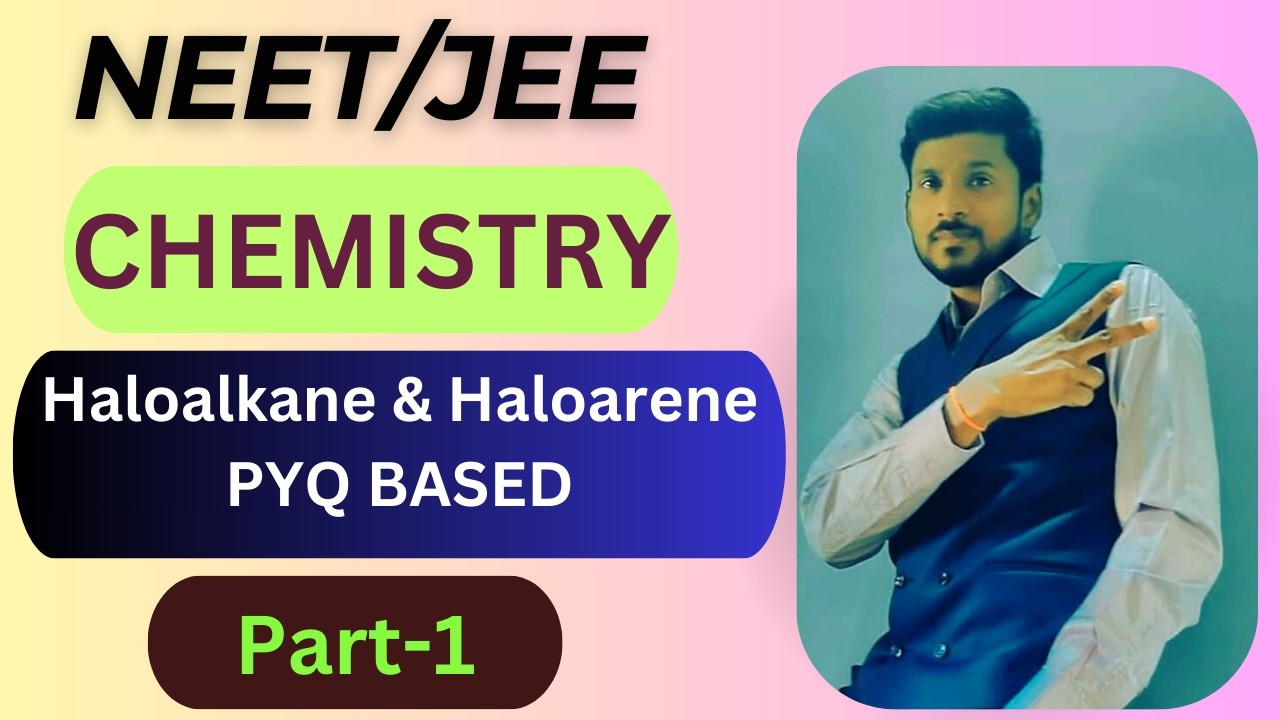 Haloalkanes NEET//JEE // Part-1