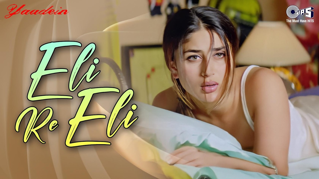 Eli Re Eli Kya Hai Yeh Paheli | Yaadein |Hrithik Roshan, Kareena,Kapoor  | Kavita, Alka Yagnik, Udit