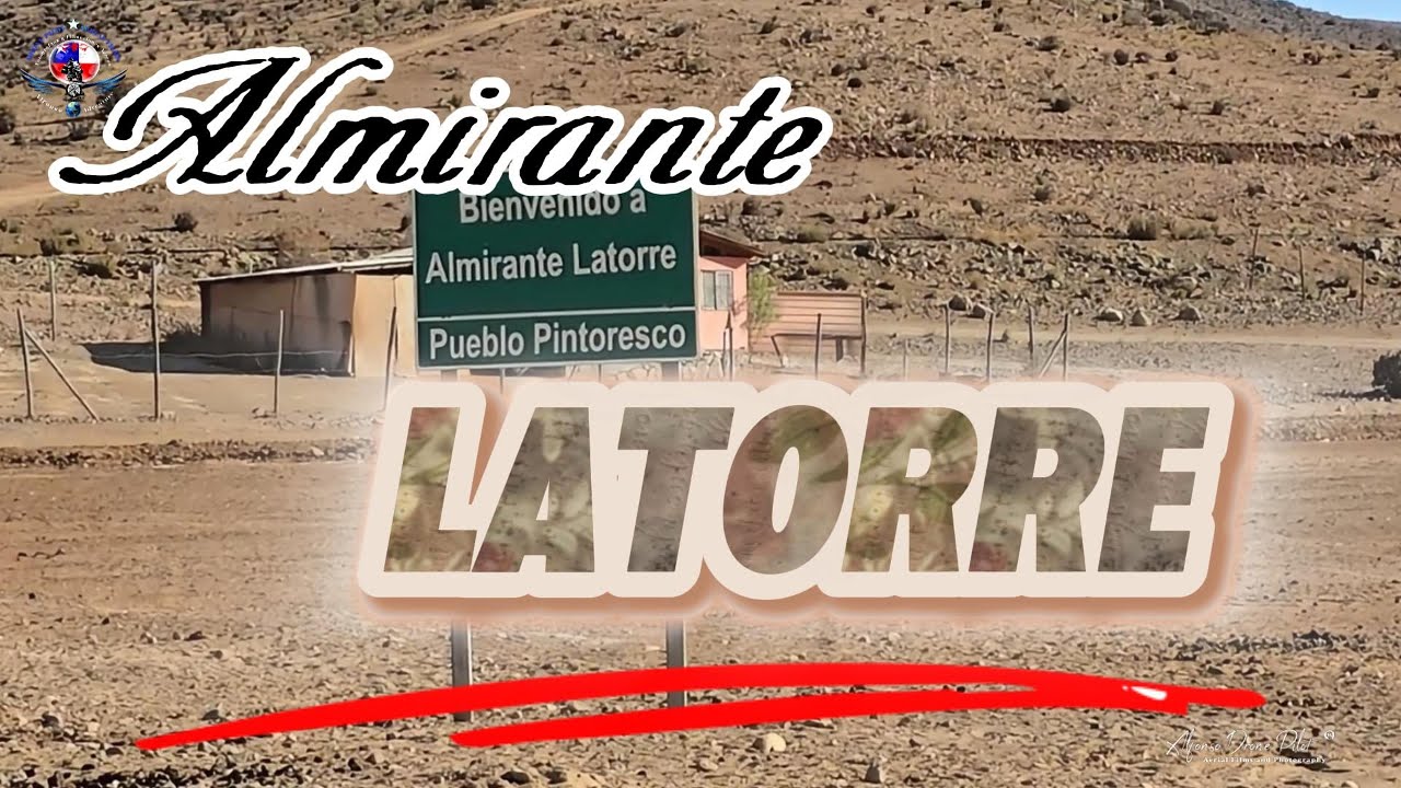 ALMIRANTE LATORRE 2025/Un Pueblo PINTORESCO