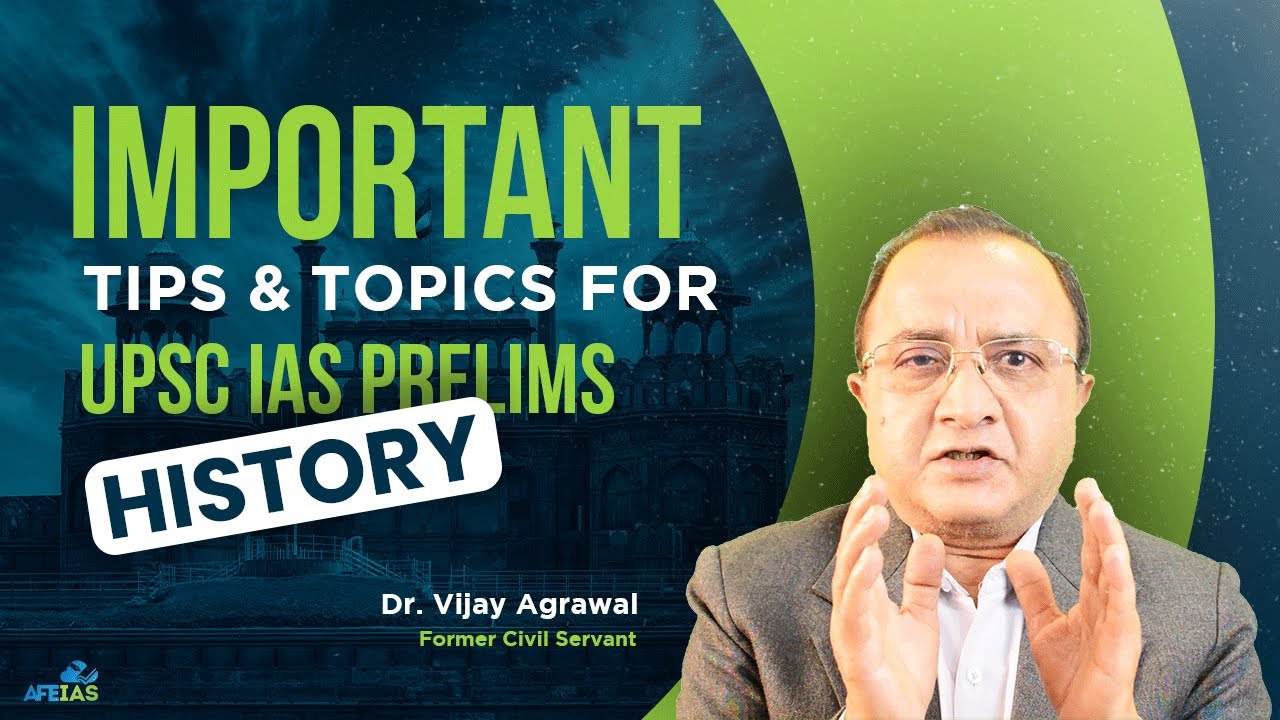 History: Important Tips & Topics for UPSC IAS PRELIMS | Civil Services | Dr. Vijay Agrawal | AFEIAS