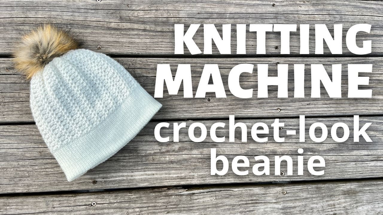 Crochet-look Beanie on the LK 150 Knitting Machine