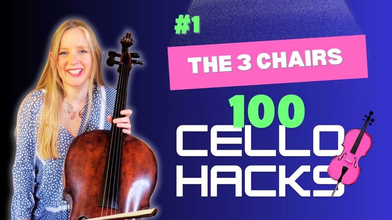 100 Cello Hacks #1: The 3 Chairs