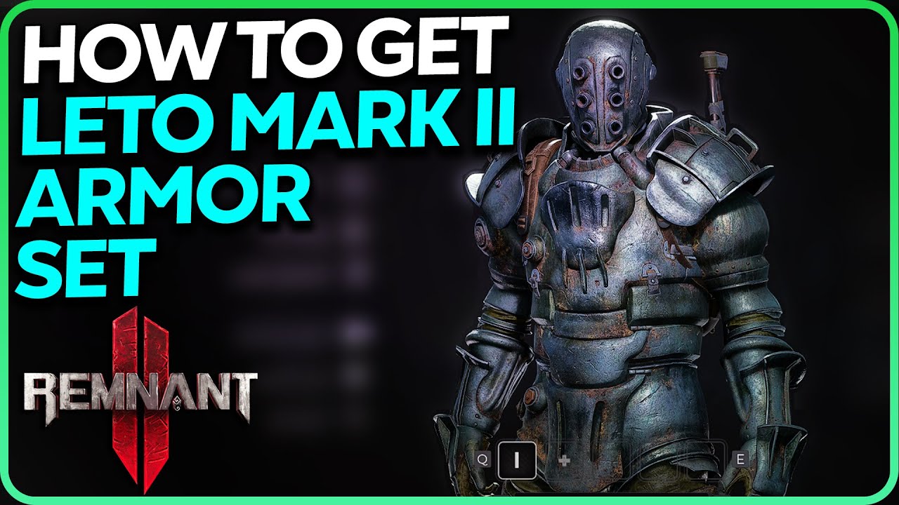 How to Get Leto Mark II Ultra Heavy Armor Set Remnant 2