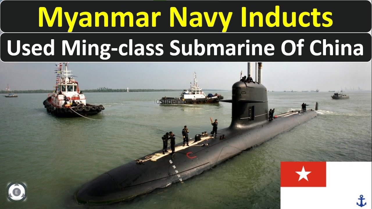 Myanmar Navy Inducts Used Ming-class Submarine Of China