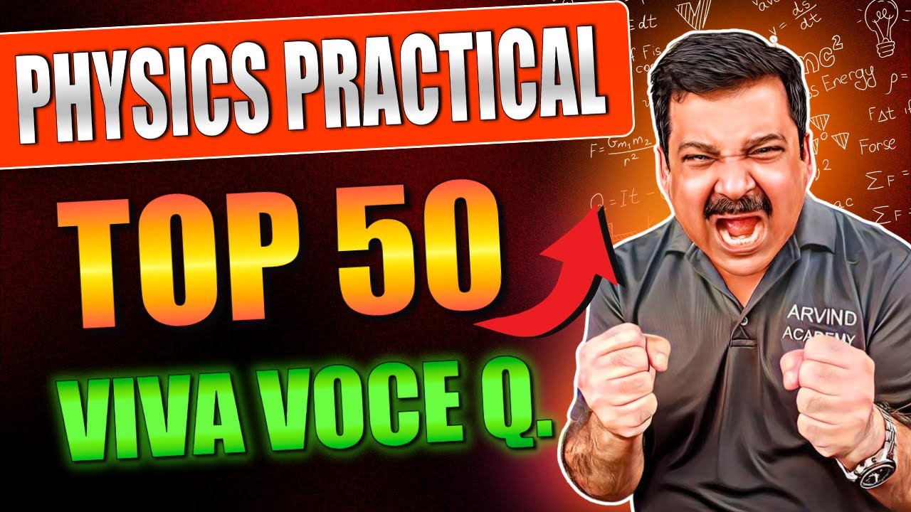 TOP 50 Physics VIVA VOCE Questions 🔥 Class 12 Physics Practical Exam 2025 ✅ Arvind Academy