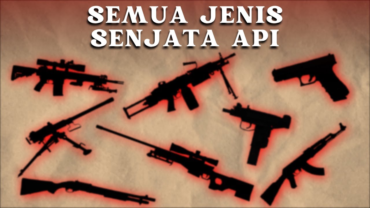 Dari Pistol ke Sniper: Semua Jenis Senjata Api Dijelaskan!