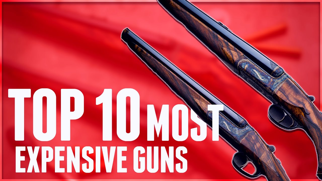 TOP 10 MOST EXPENSIVE GUNS - Part II