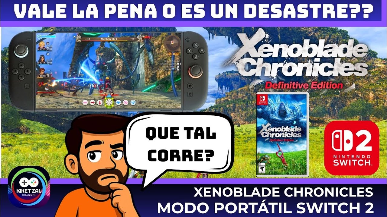 Xenoblade Chronicles en Switch 2 portátil: ¿vale la pena el upgrade?