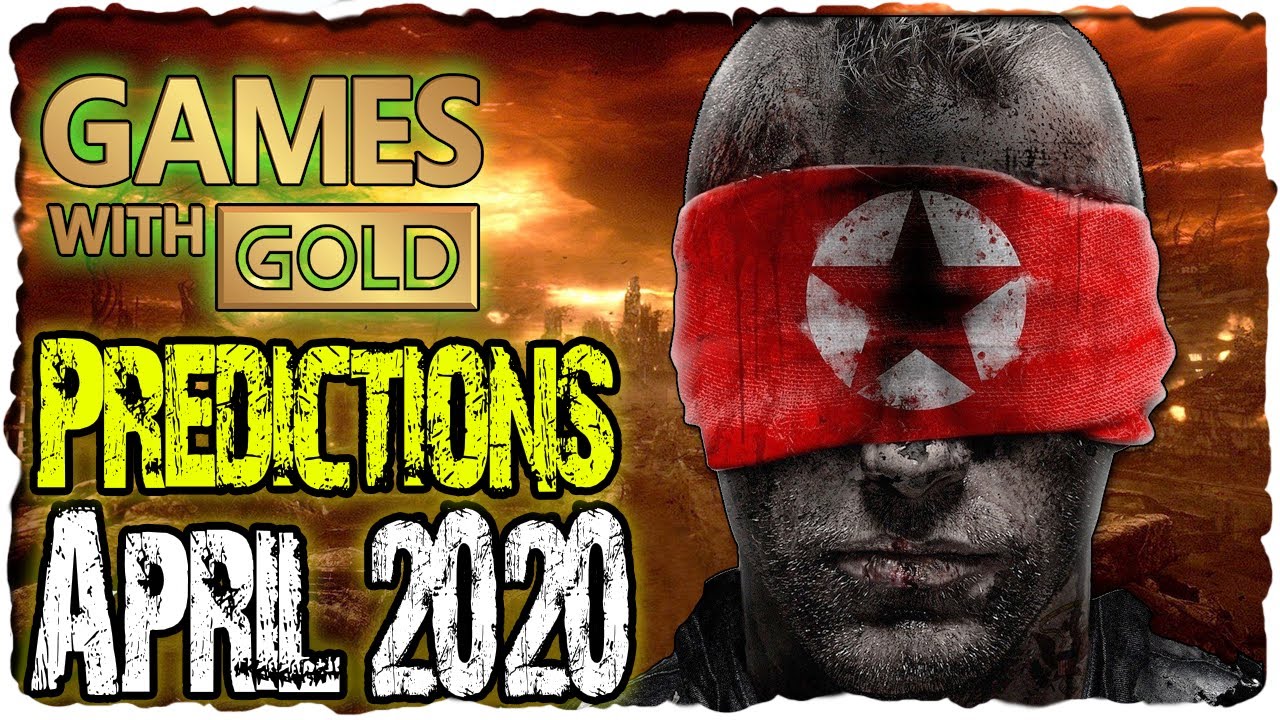 XBOX Games with Gold April 2020 Predictions | XBOX Live Gold Free Games Lineup April 2020 ?