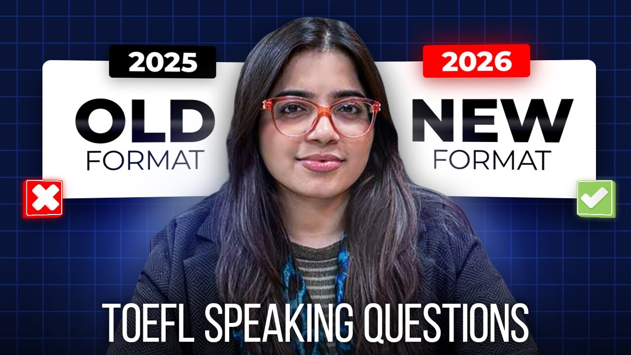 Вопросы для устной части TOEFL 2025 против 2026 | Новый формат, советы и обновления