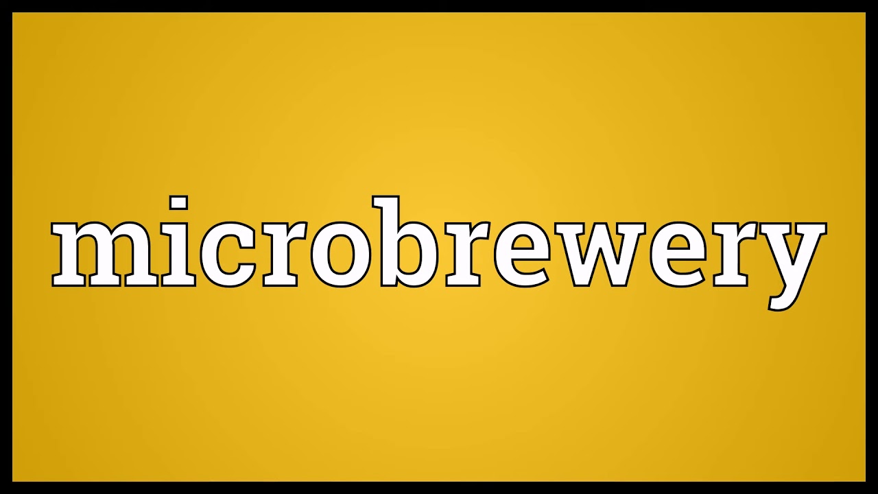 Microbrewery Meaning