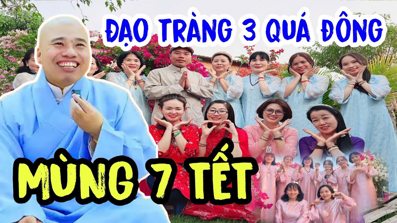 MÙNG 7 TẾT TẠI ĐẠO TRÀNG 3 PHẬT TỬ VỀ ĐÔNG CÁC CHỊ SEN ĐƯỢC TU CÙNG THẦY QUÁ ĐÔNG VUI 23/02/2026