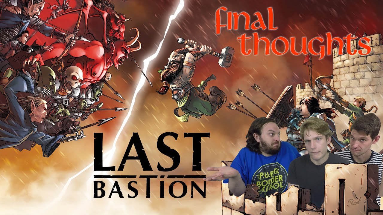 Last Bastion Final Thoughts