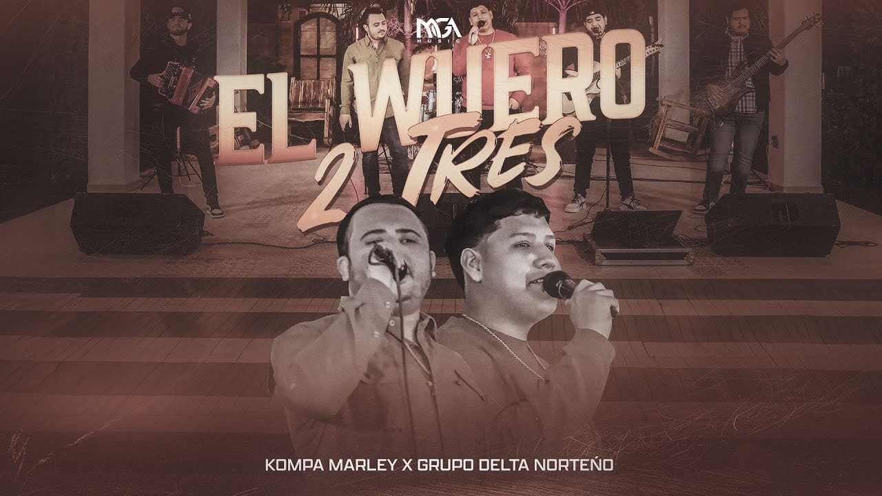 El Wuero 2 Tres - Kompa Marley x Grupo Delta Norteño [En Vivo]