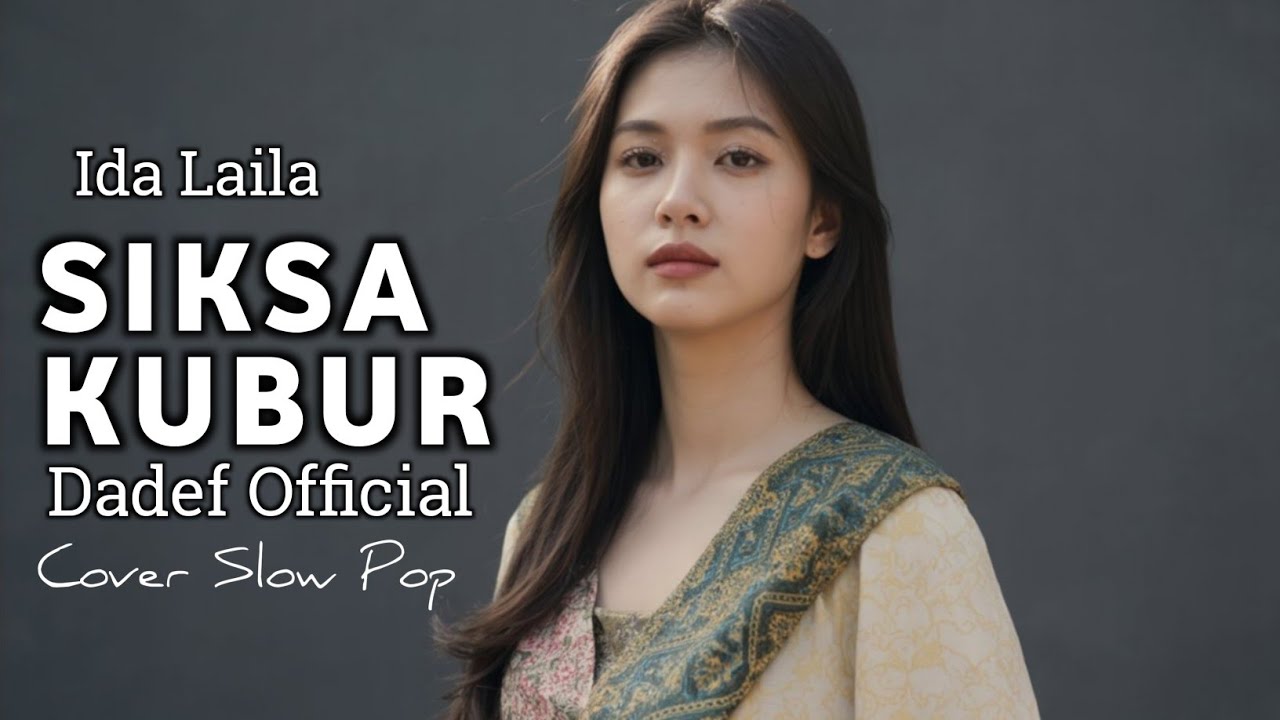 SIKSA KUBUR - IDA LAILA (Cover Terbaru 2026) Lagu Lawas Sedih | Dadef Official