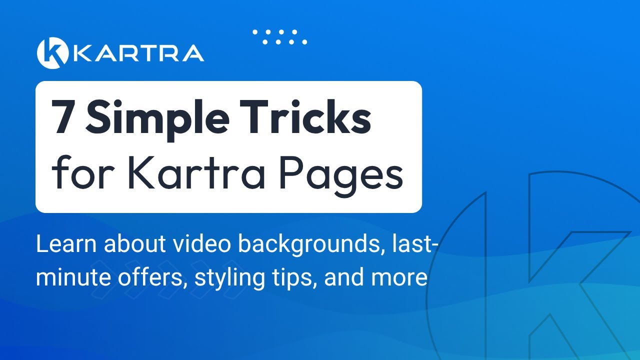 Get the most out of Kartra’s page builder | 7 simple tricks to upgrade your layout + design