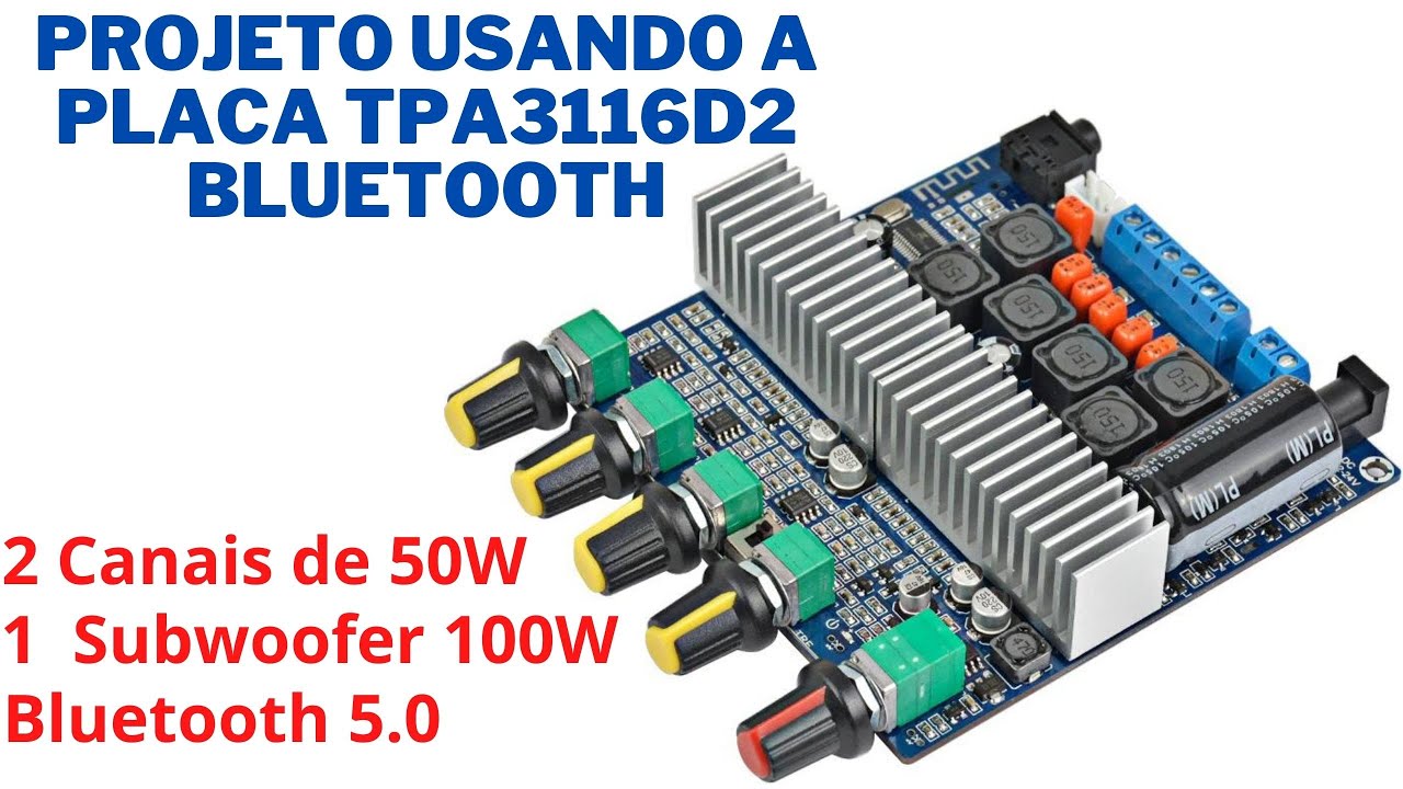 Projeto usando a placa tpa3116 2.1 bluetooth.