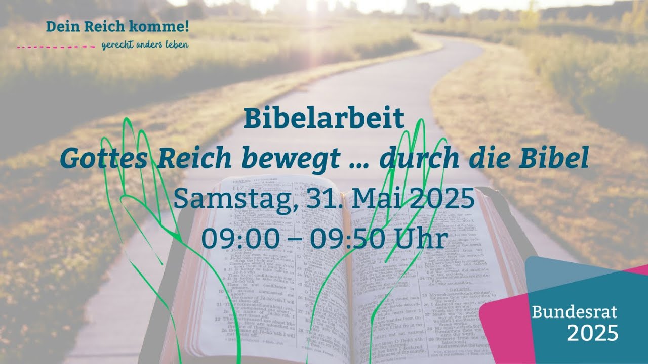 Bundesrat 2025 - Bibelarbeit: Gottes Reich bewegt … durch die Bibel