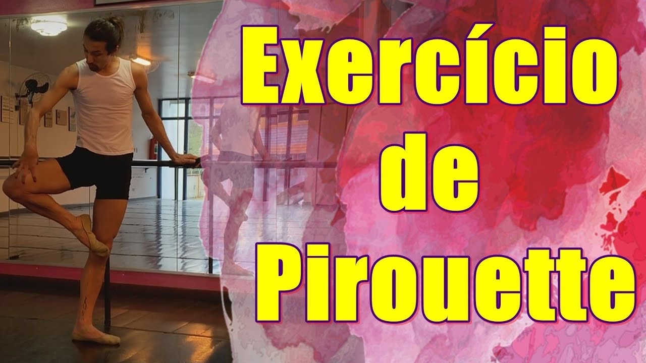 EXERCÍCIO PARA PIROUETTES - Melhorar os Giros