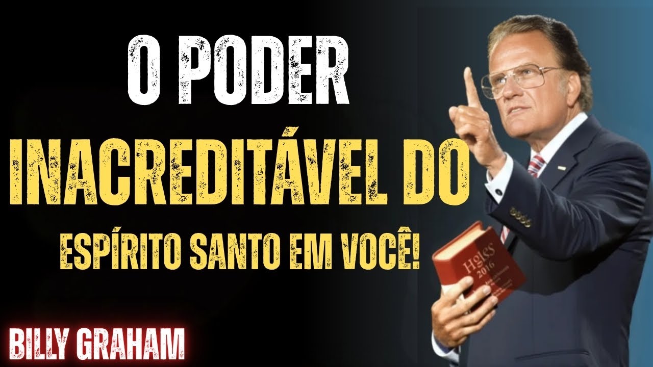 O Poder Milagroso do Esp&iacute;rito Santo Dentro de Voc&ecirc;! | Billy Graham