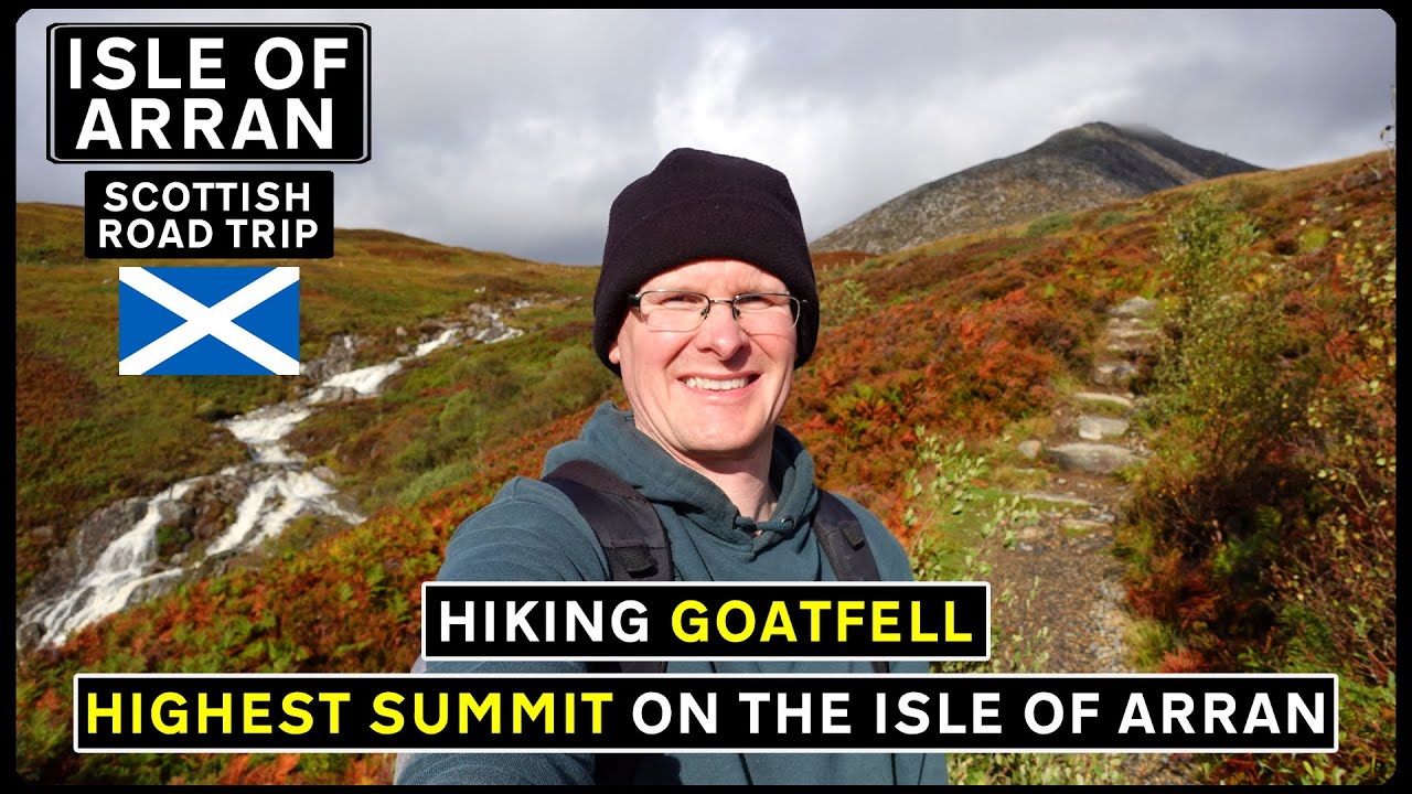 HIGHEST SUMMIT on the Isle of Arran | Hiking GOATFELL (Brodick Route)
