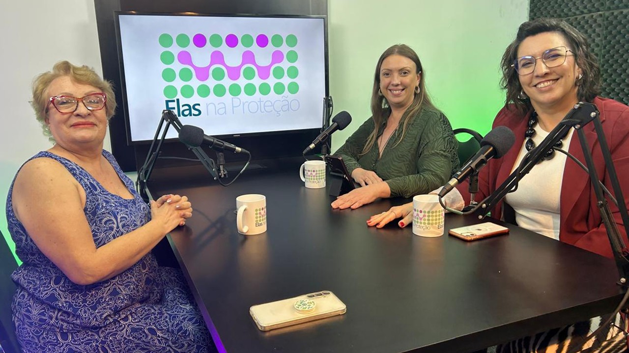 Elas na Proteção - Especial Riscos Psicossociais  com Fabiana Raulino, Fernanda Netto e Sylvia Volpi