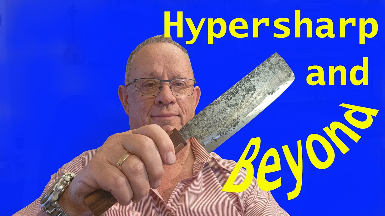 Hyper sharp and beyond.  Knife sharpening for a few.