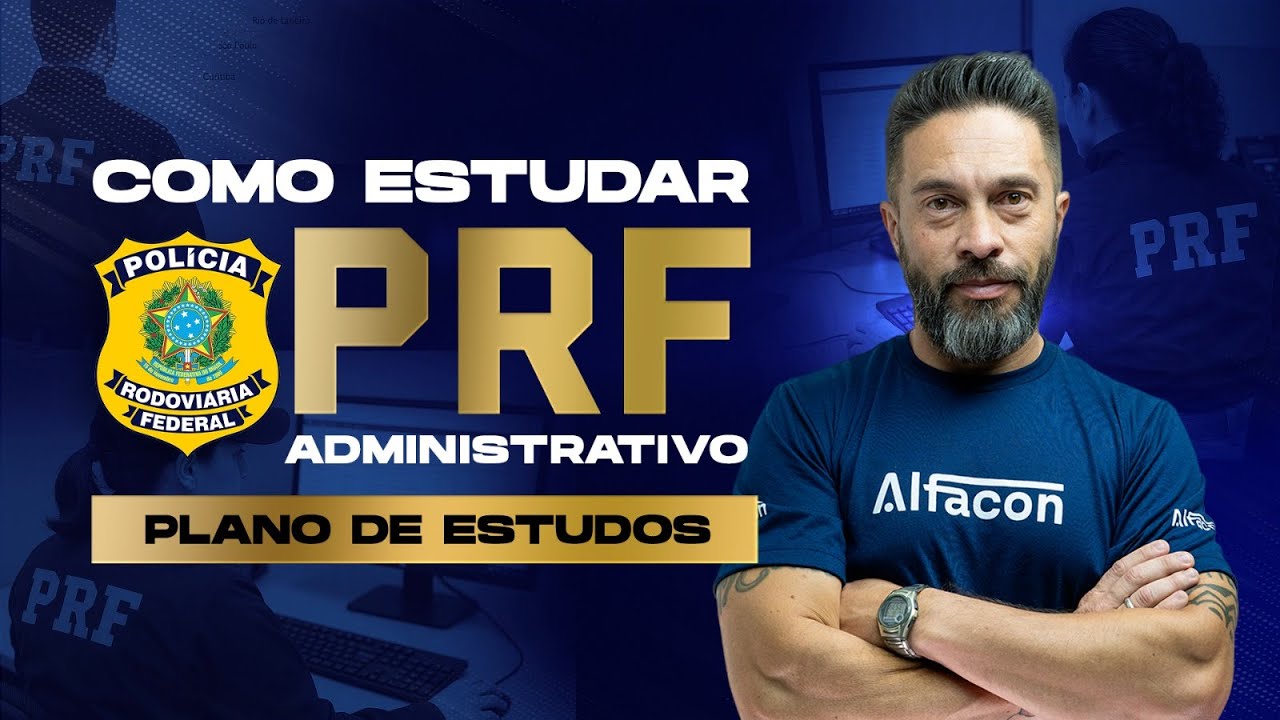 Como Estudar para PRF Agente Administrativo | Passo a Passo