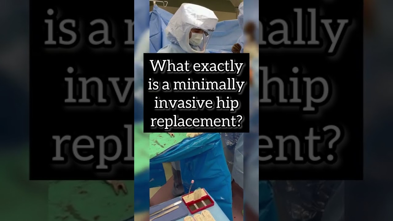 Minimally invasive hip replacement surgery