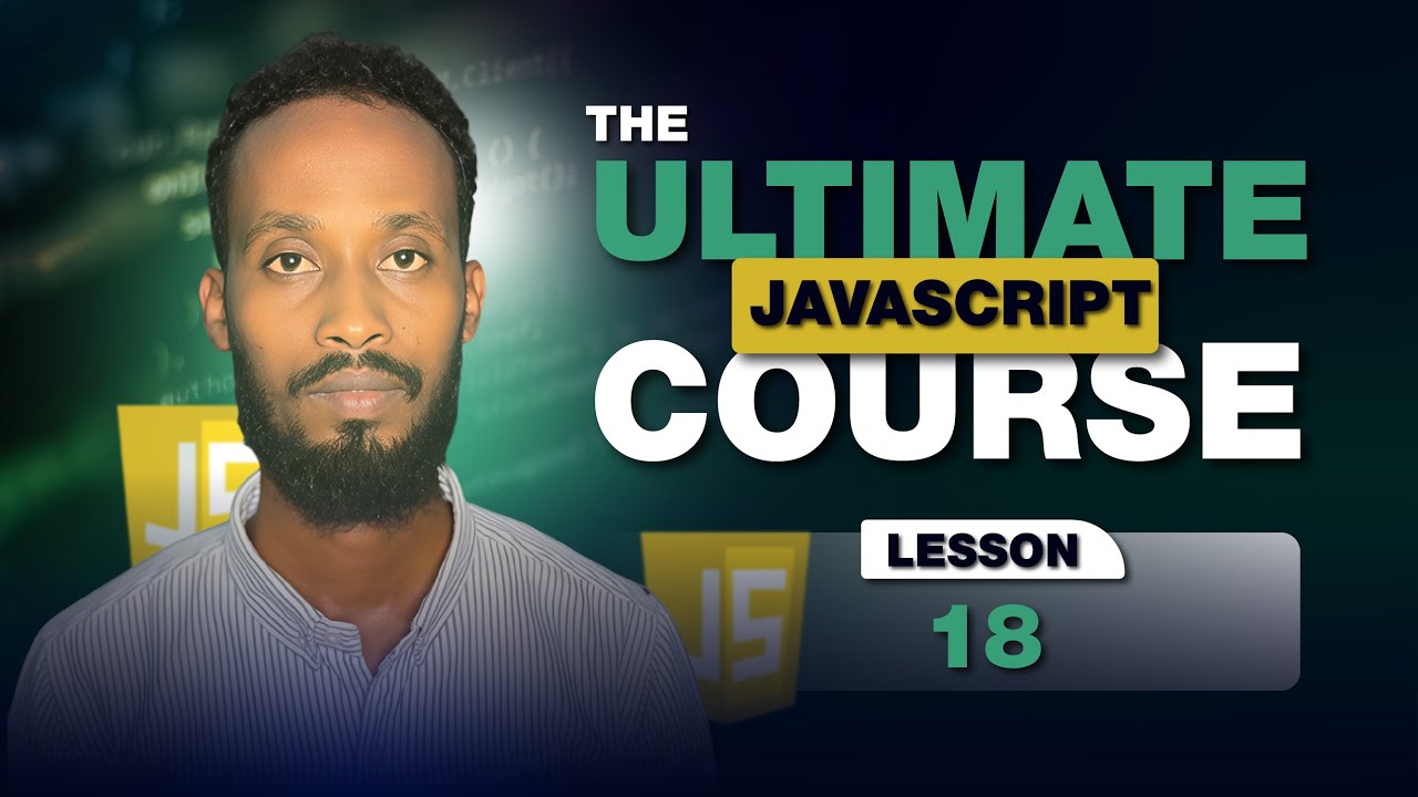The Ultimate JavaScript Course: DOM Manipulation - Part 2 | Af Somali | Lesson 18