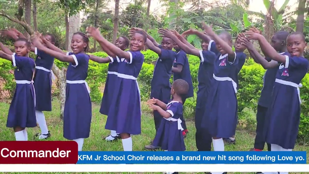 Commander song by KFM Junior School-Kamuli 