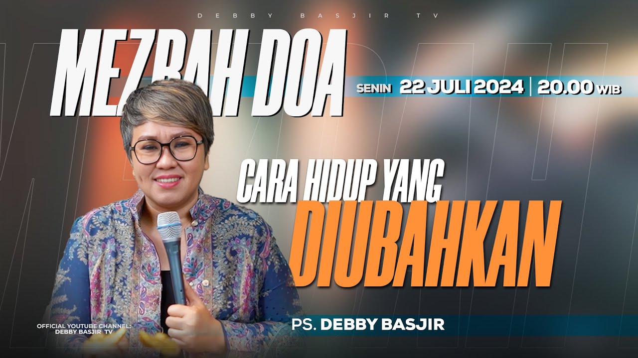 MEZBAH DOA - 22 JULI 24 - PK.20.00 WIB 