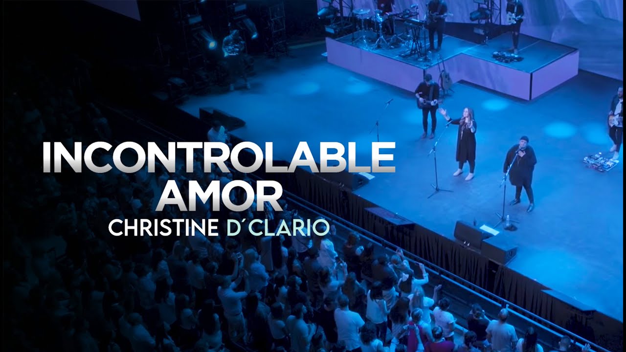 Christine D'Clario - Incontrolable Amor (Ft. Edward Rivera)