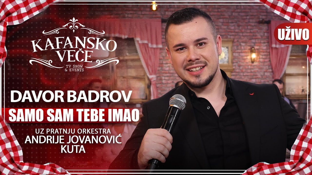 DAVOR BADROV - SAMO SAM TEBE IMAO | UZIVO | (ORK. ANDRIJE JOVANOVIC KUTA) | 2023 | KAFANSKO VECE