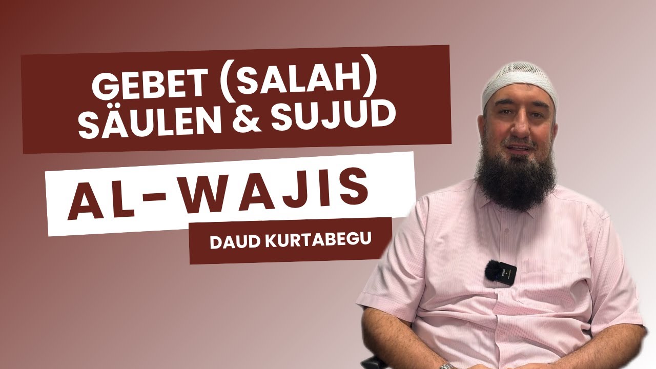 Al-Wajiz erklärt – Sujud, Säulen des Gebets & häufige Fehler