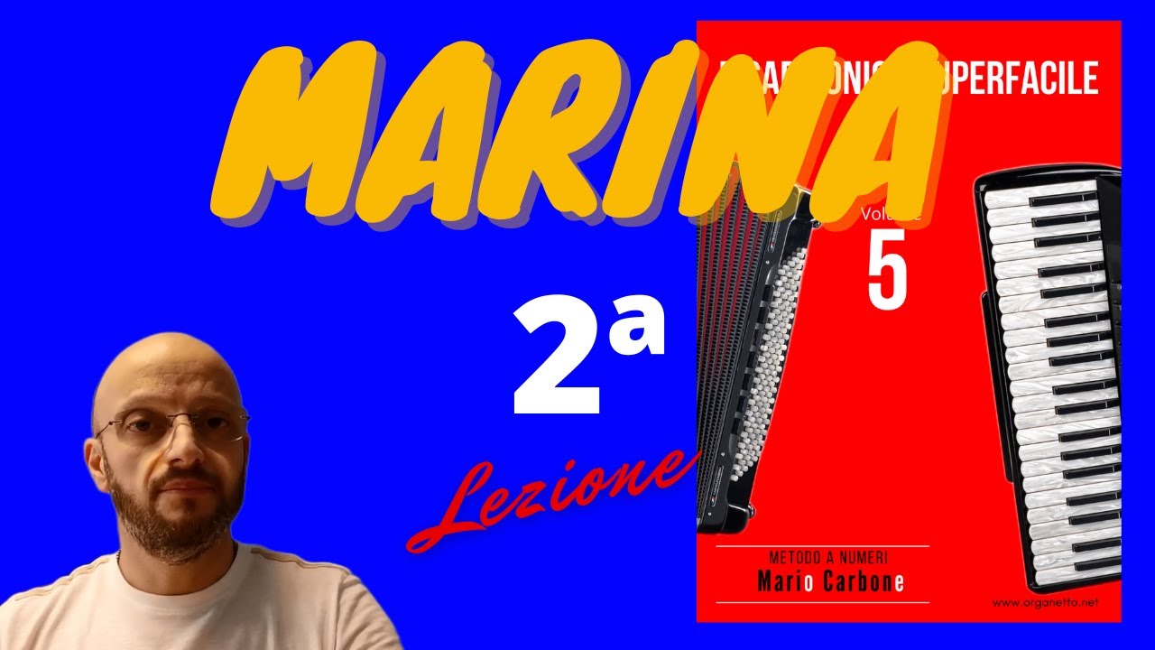 2a Lezione - MARINA -  Fisarmonica Superfacile Vol. 5