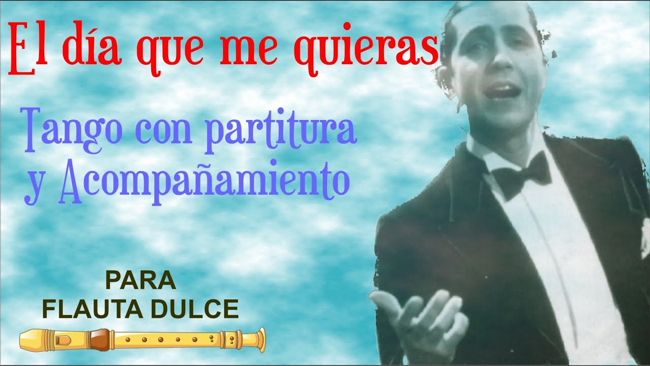 El día que me quieras, Tango para Flauta Dulce