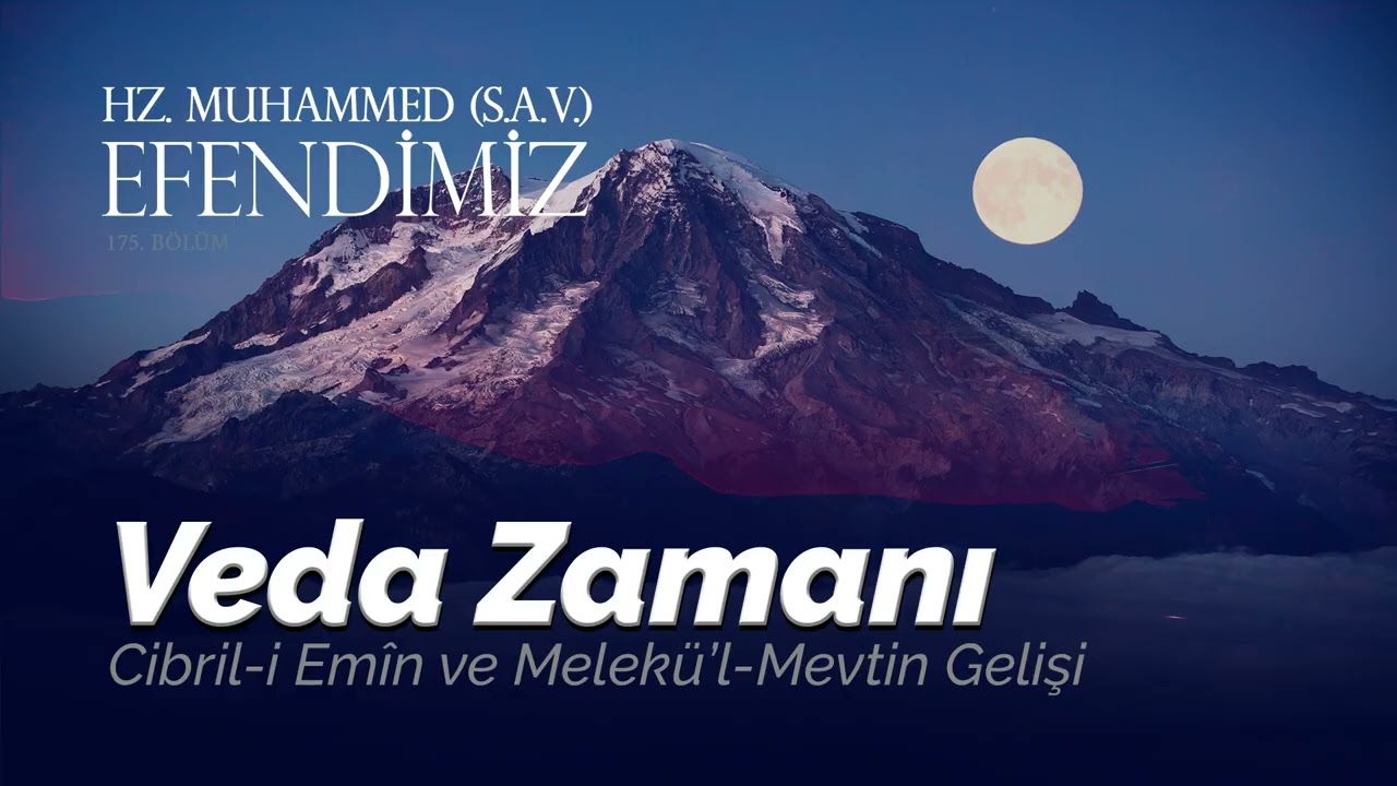 Efendimiz (sas)’in Veda Zamanı I 175. Final Bölüm