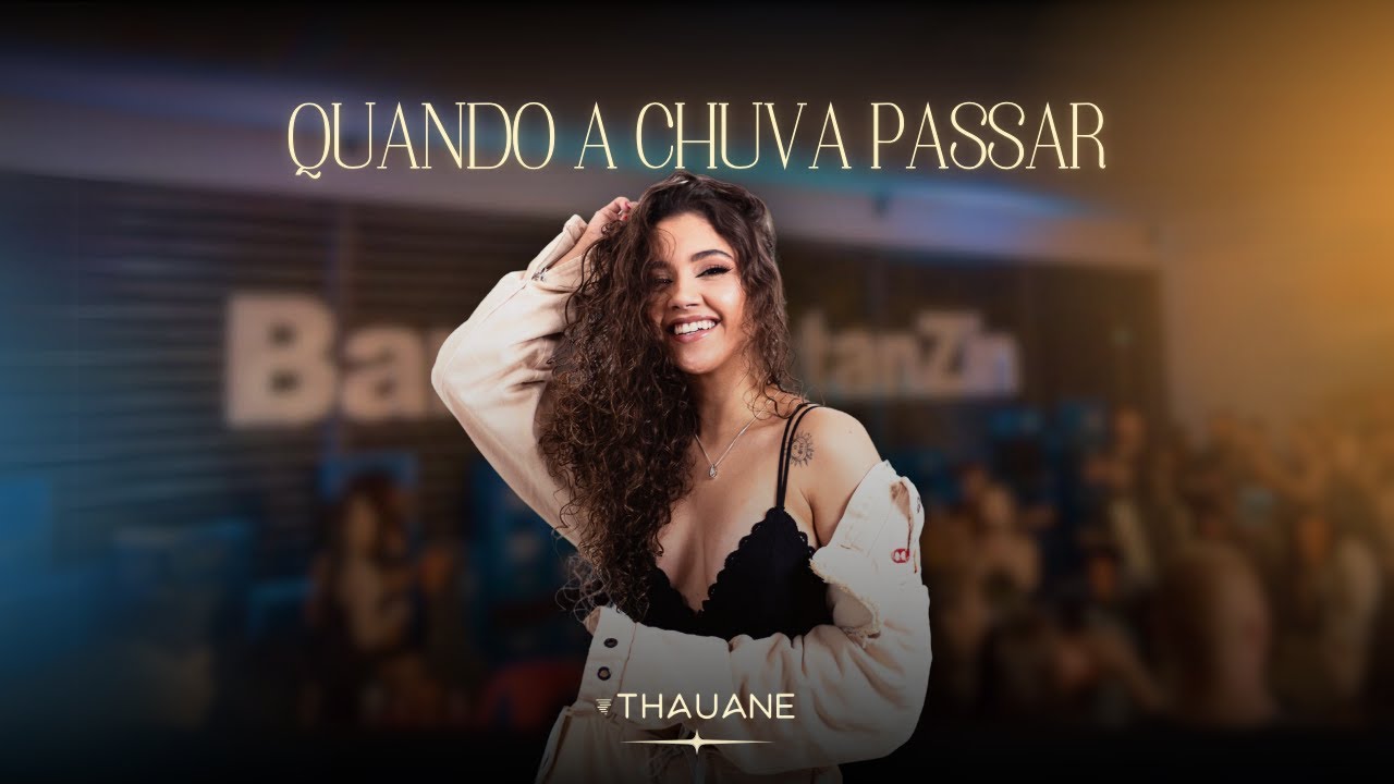 Thauane Fontinelle - Quando a Chuva Passar
