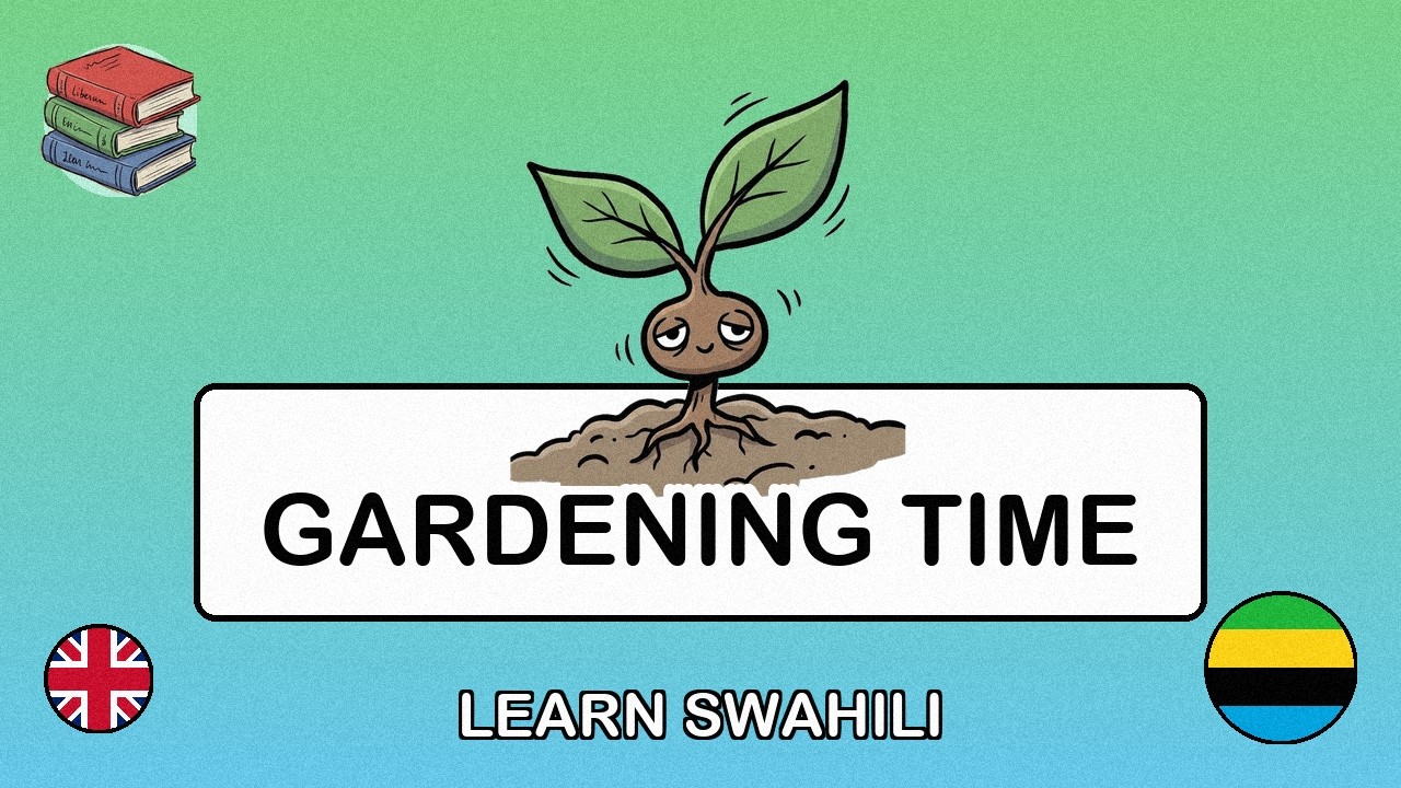 🇬🇧→🇹🇿 Learn Swahili - Gardening at Home