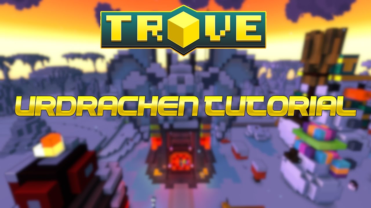 Trove Drachen Tutorial (Urdrachen) | [DE/GER]