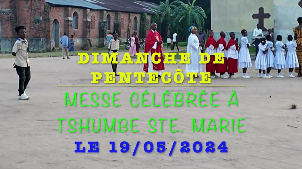 Dimanche de Pentecôte, Messe célébrée à Tshumbe Ste Marie