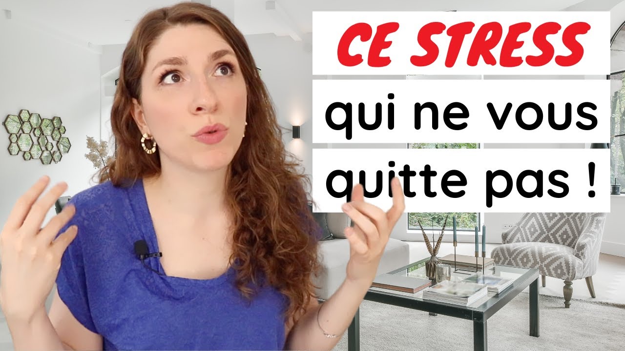 POURQUOI VOUS VOUS SENTEZ STRESSÉ... MÊME QUAND TOUT VA BIEN ?